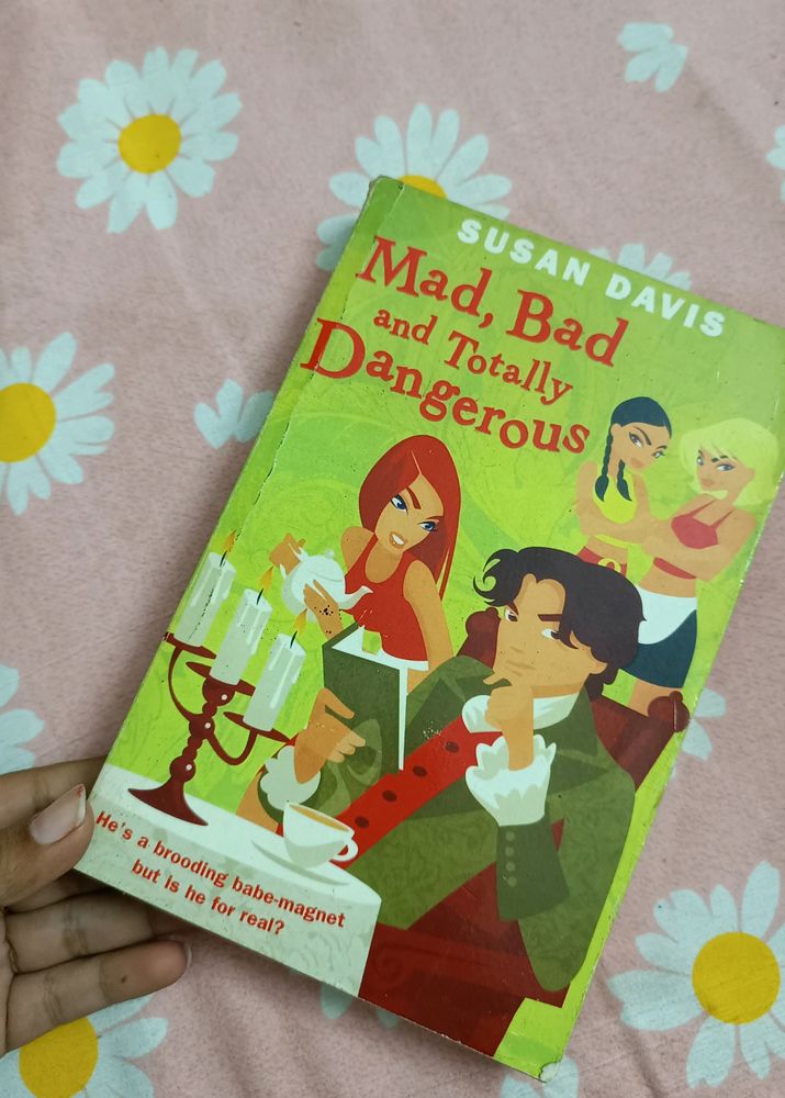 Mad,Bad And Totally Dangerous