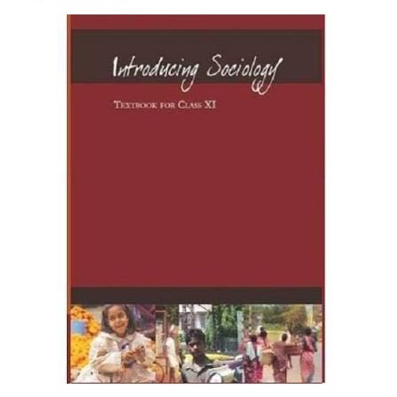 NCERT Textbook for Class-XI Introducing Sociology