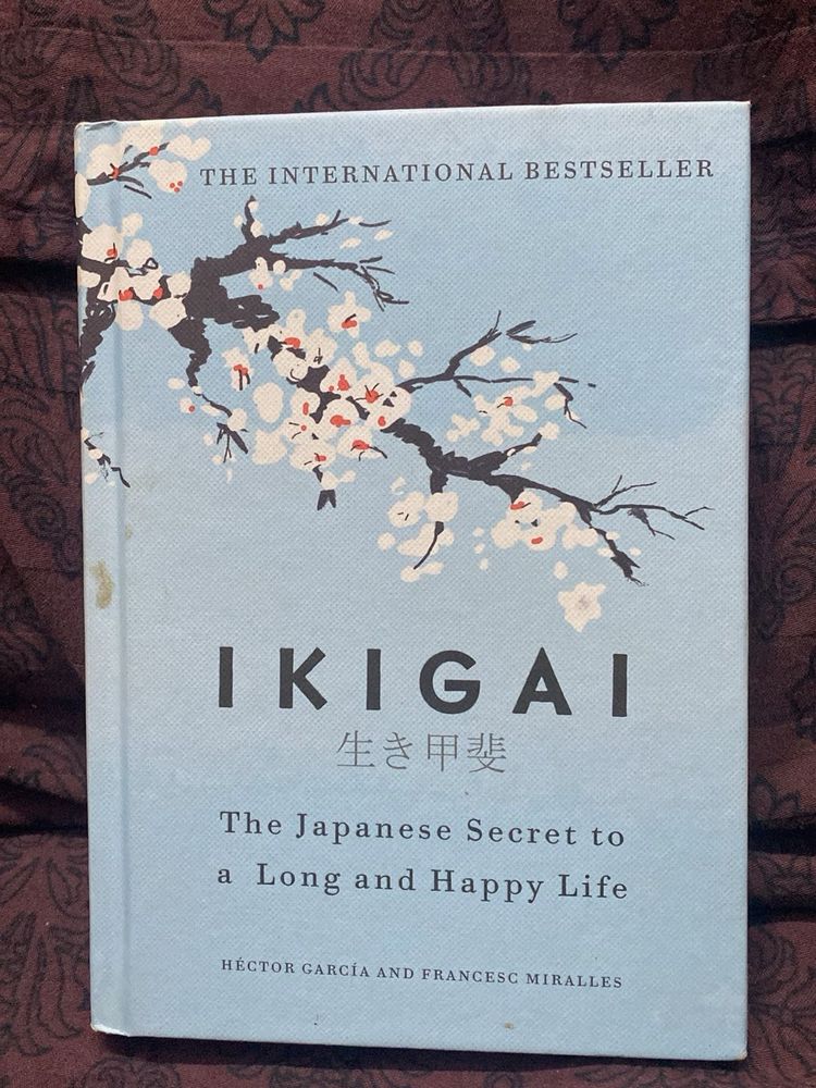 Ikigai: The Japanese Secret to a Long and Happy Li