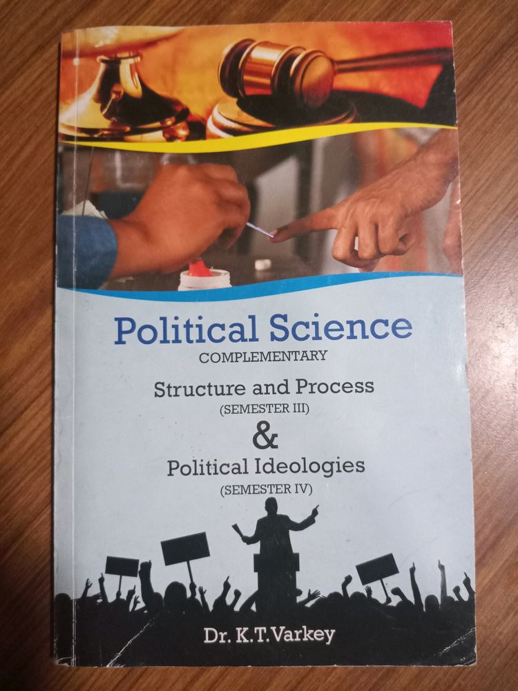 Political Science Structure And Process &amp;Political Ideologies