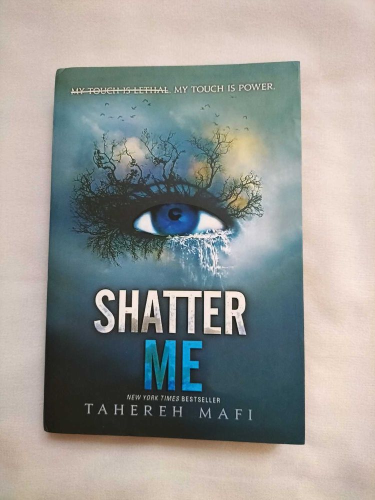 Shatter Me by Tahereh Mafi