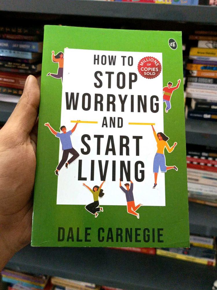 Stop Worrying &amp; Start Living