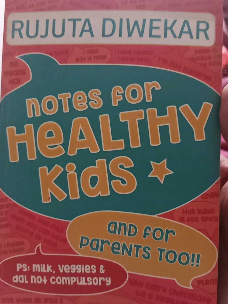 Notes for Healthy Kids by Rujuta Diwekar