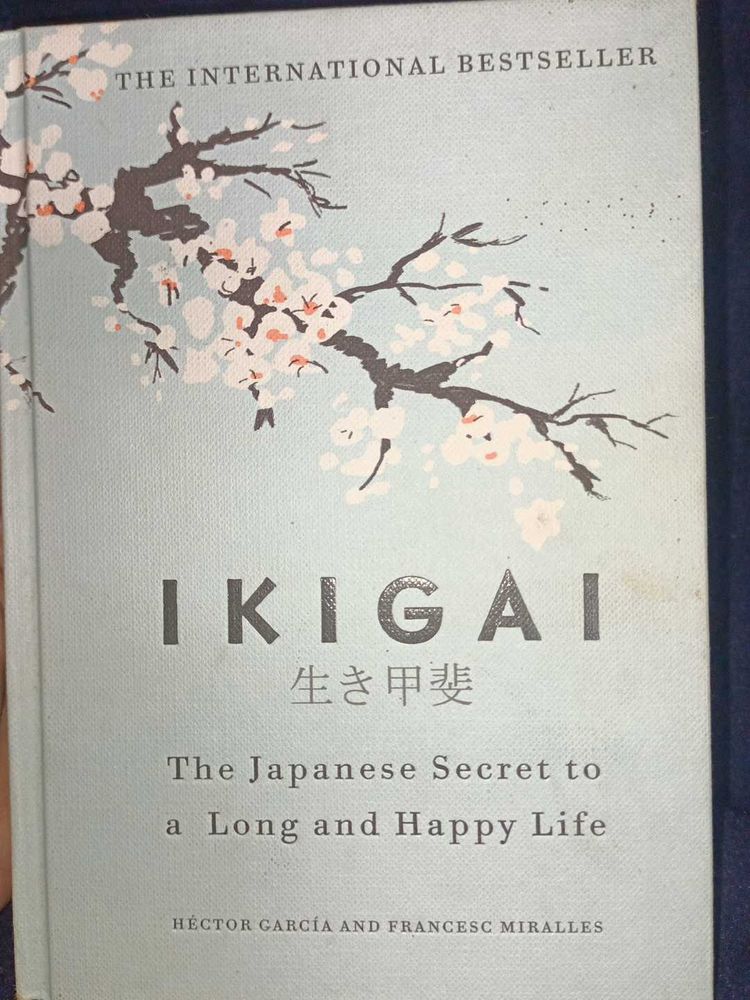 Ikigai: The Japanese Secret to a Long and Happy Li
