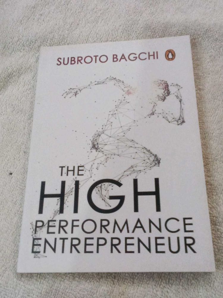 The High Performance Entrepreneur by Subroto Bagch