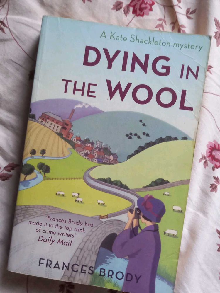 Dying in the Wool by Frances Brody