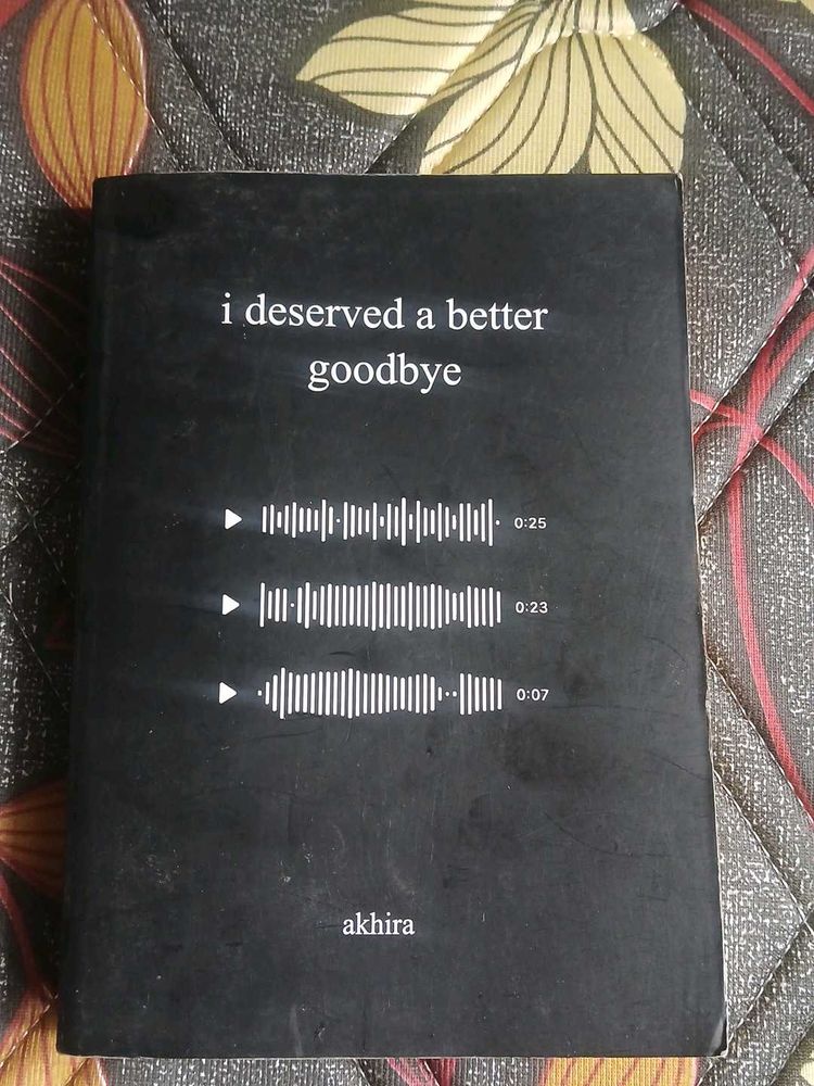 I Deserved a Better Goodbye Book