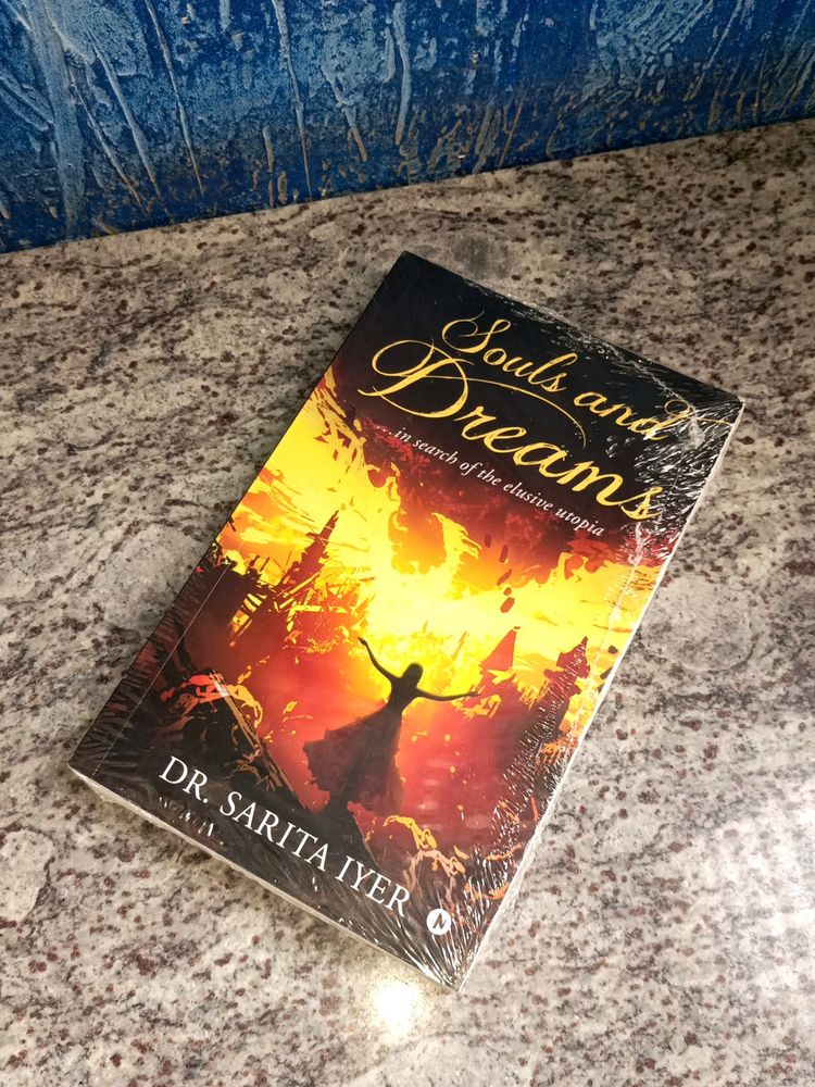 Souls And Dreams By Dr. Sarita Iyer