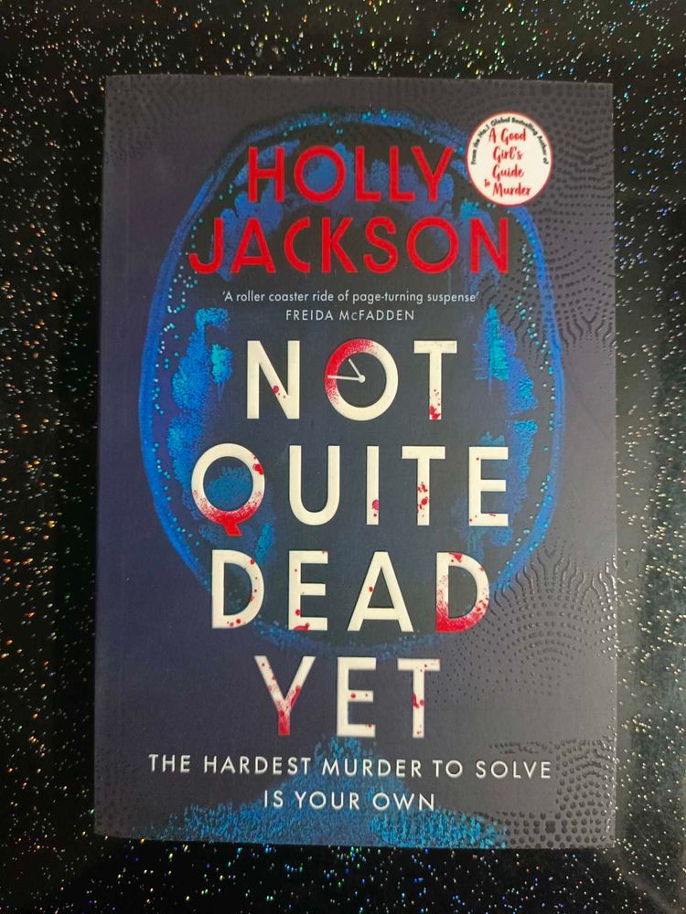 Not Quite Dead Yet by Holly Jackson