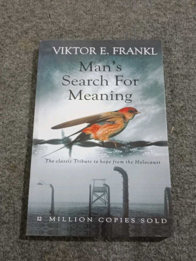 Man's Search For Meaning by Viktor E. Frankl