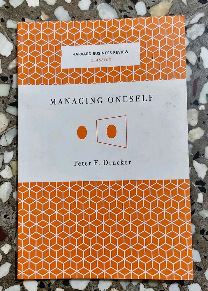 Managing Oneself by Peter F. Drucker