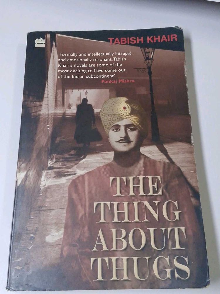 The Thing About Thugs by Tabish Khair