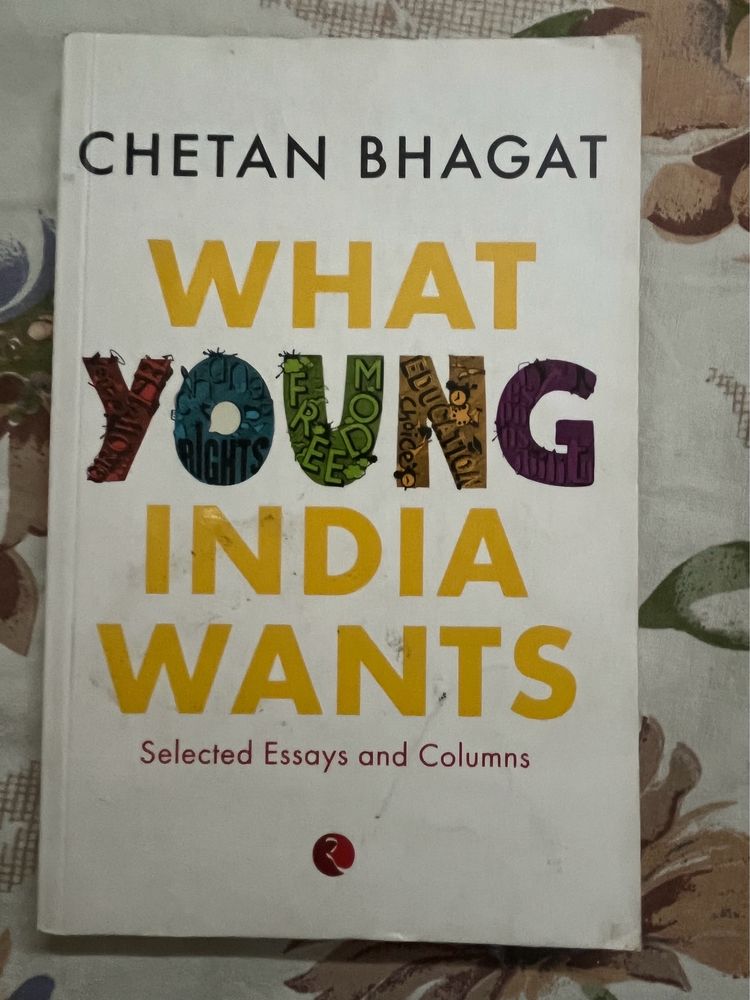 What Young India Wants By Chetan Bhagat