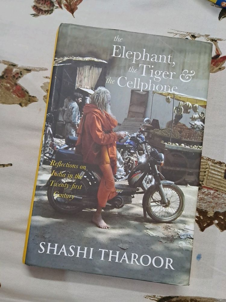 The Elephant, The Tiger, The Cellphone By Shashi Tharoor
