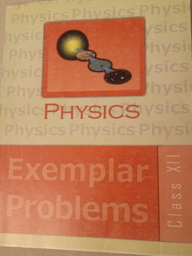 Physics Exemplar Problems Class XII