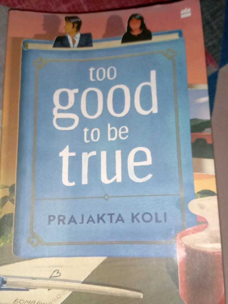 Too Good to Be True by Prajakta Koli