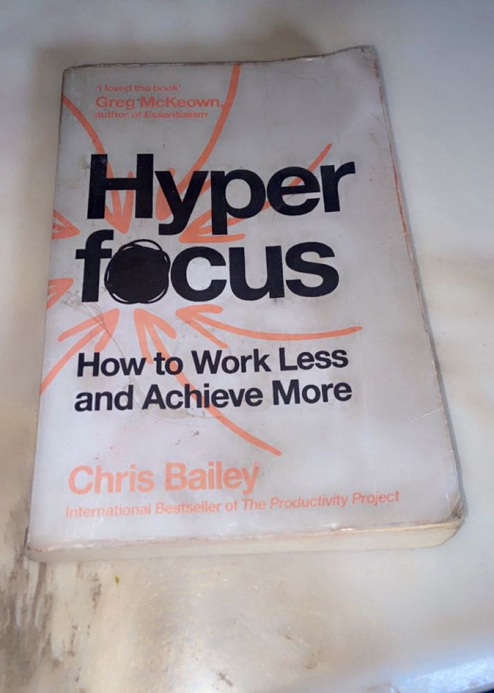 Hyperfocus: How to Work Less