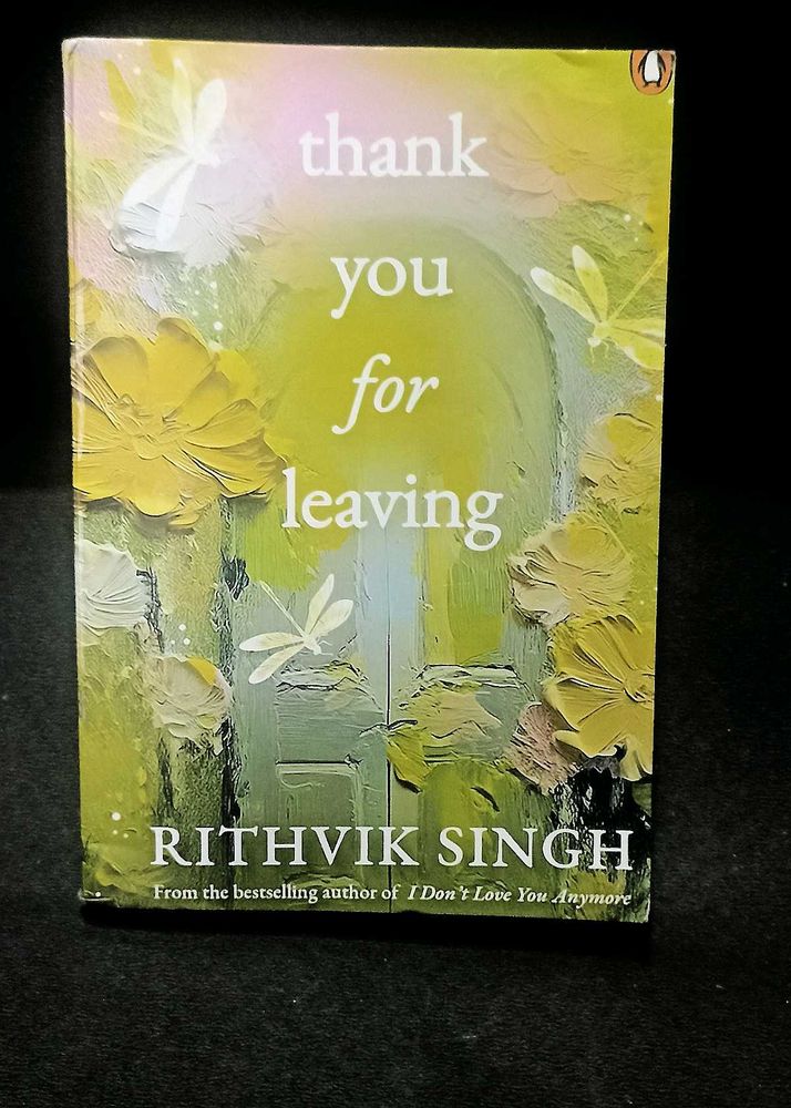 Thank You For Leaving by Rithvik Singh