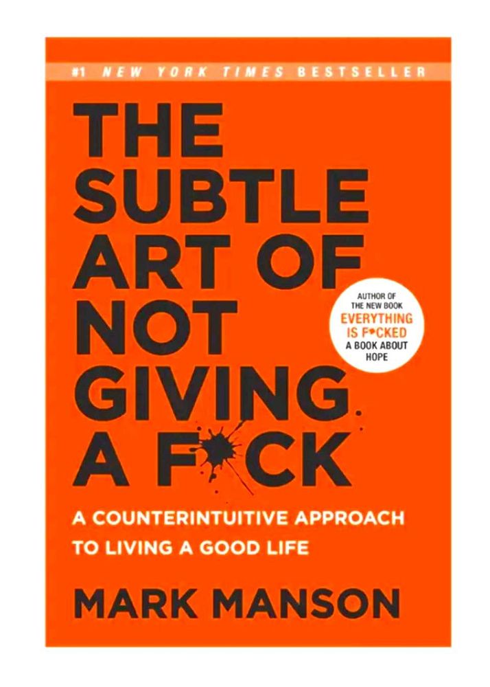 The Subtle Art of Not Giving A F*Ck