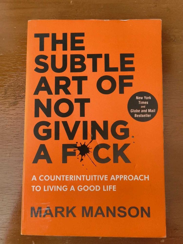The Subtle Art of Not Giving a F*ck by Mark Manson