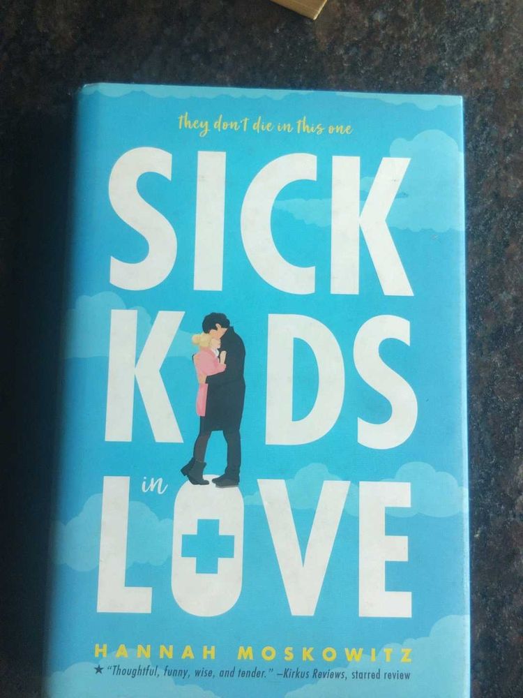 Sick Kids in Love - Hannah Moskowitz