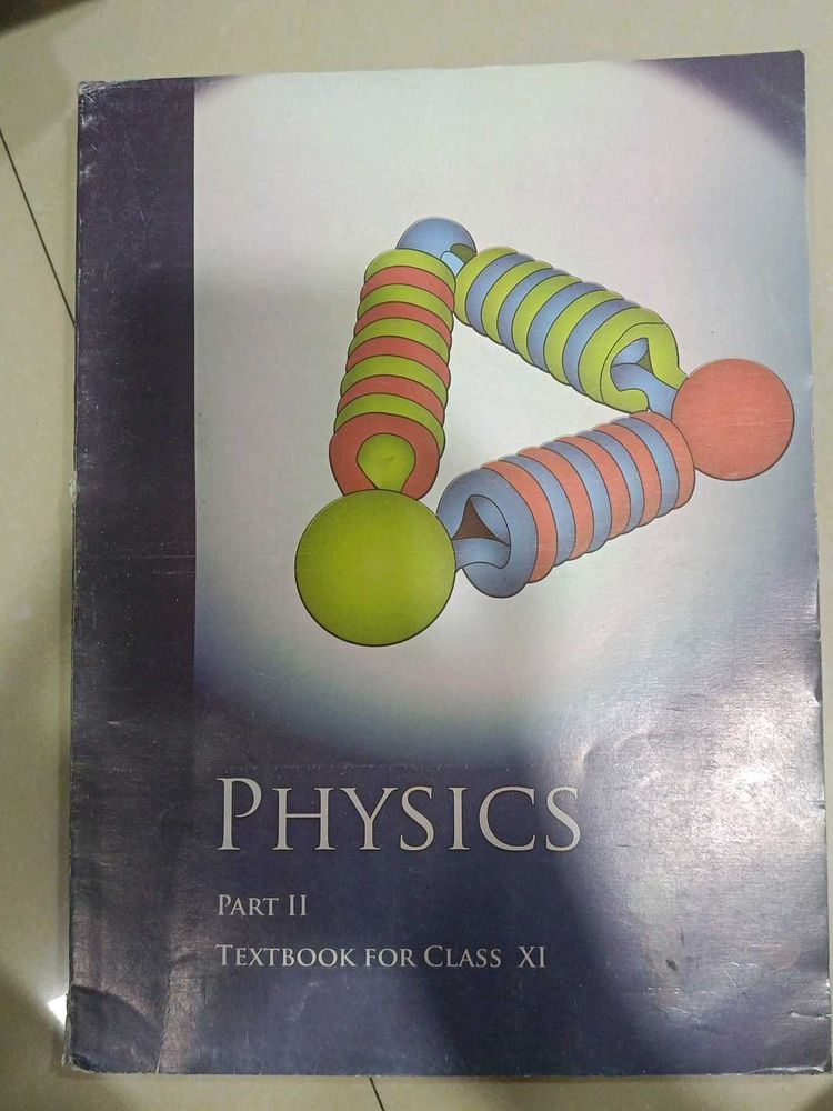 Physics Part I &amp; II Textbook for Class XI
