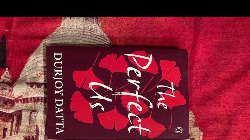 The Perfect Us by Durjoy Datta