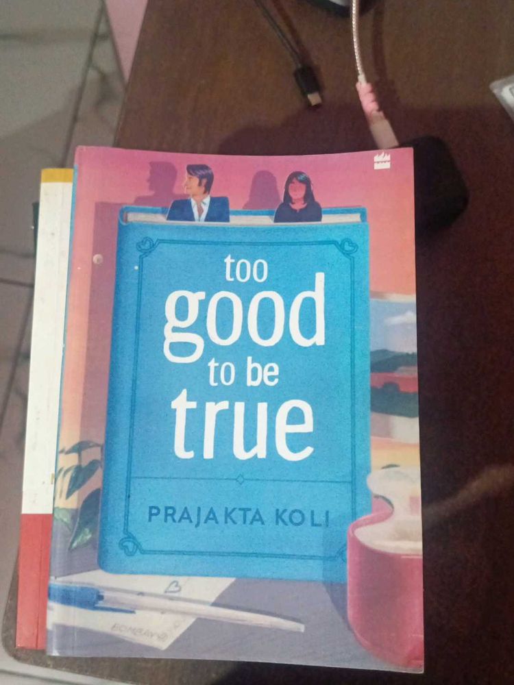 Too Good To Be True by Prajakta Koli