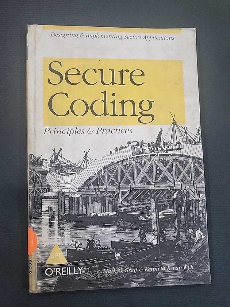 Secure Coding: Principles &amp; Practices