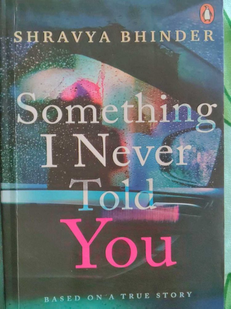 Something I Never Told You - Shravya Bhinder