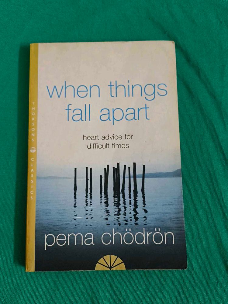 When Things Fall Apart - Pema Chodron