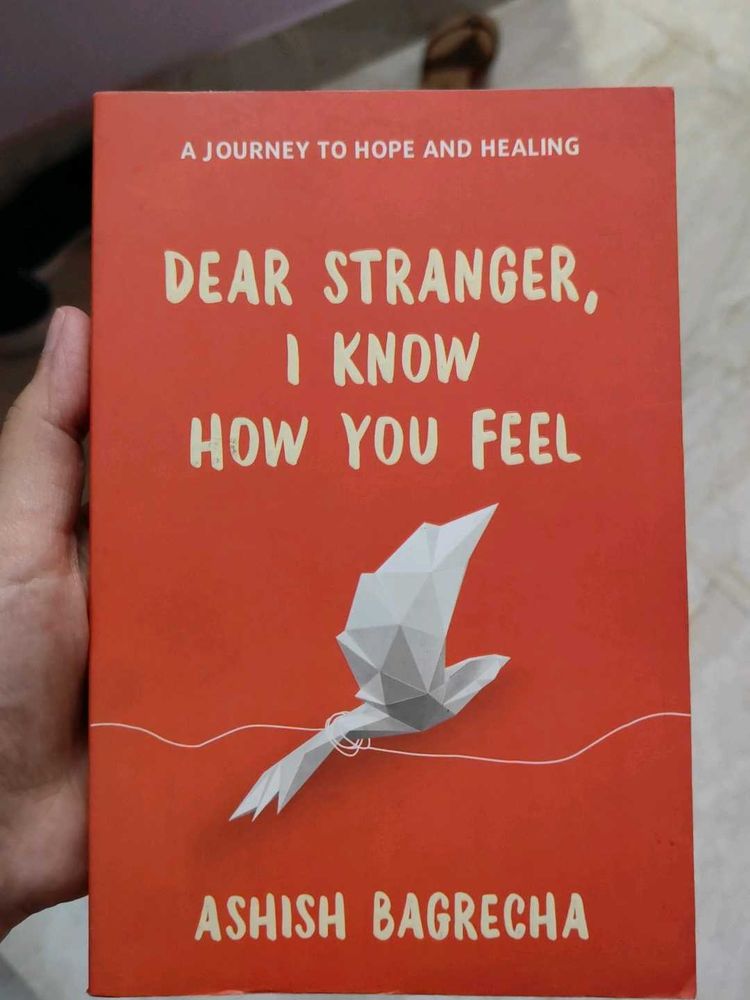 Dear Stranger, I Know How You Feel Book