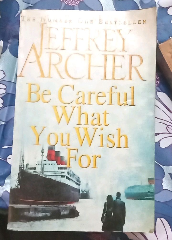 Jeffery Archer - Be Careful What You Ask For