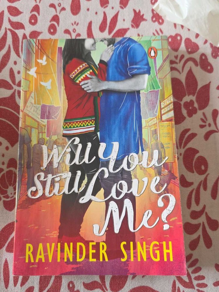 Will You Still Love Me? by Ravinder Singh