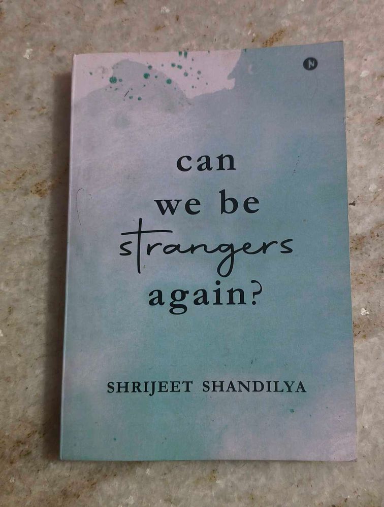 Can We Be Strangers Again?