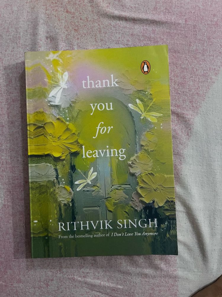 Thank You For Leaving by Rithvik Singh