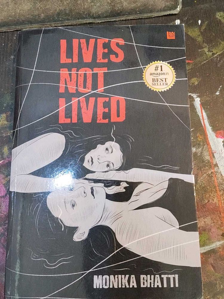 Lives Not Lived by Monika Bhatti