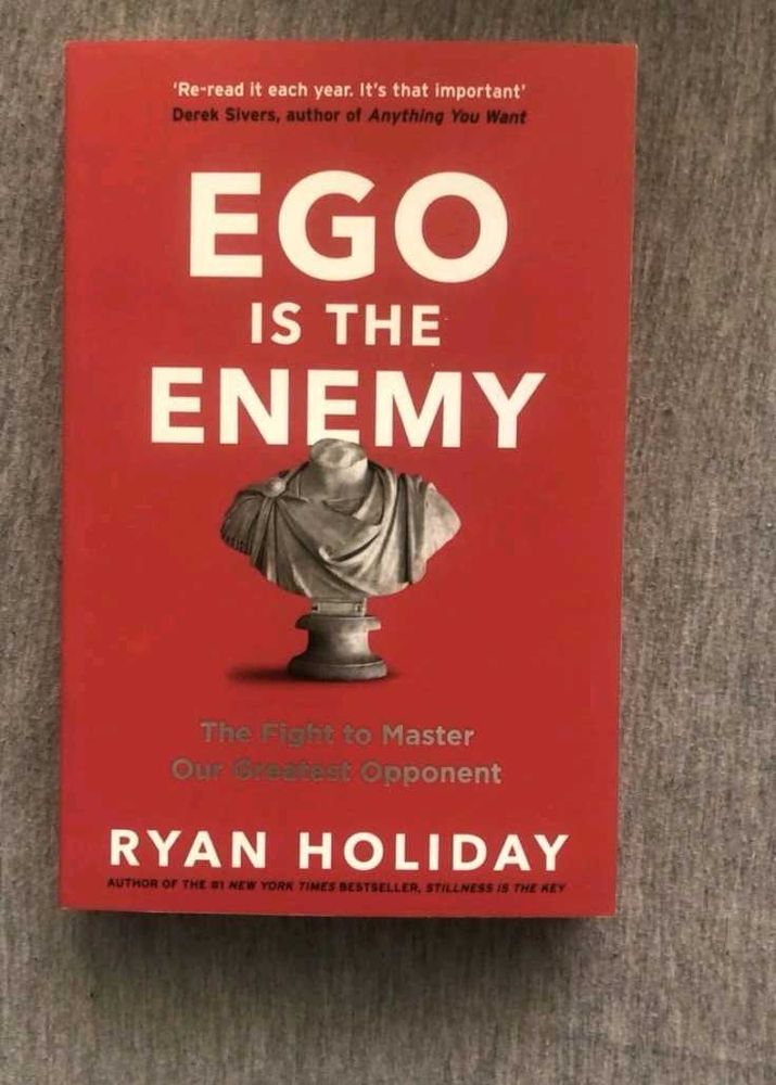 Ego Is The Enemy by Ryan Holiday