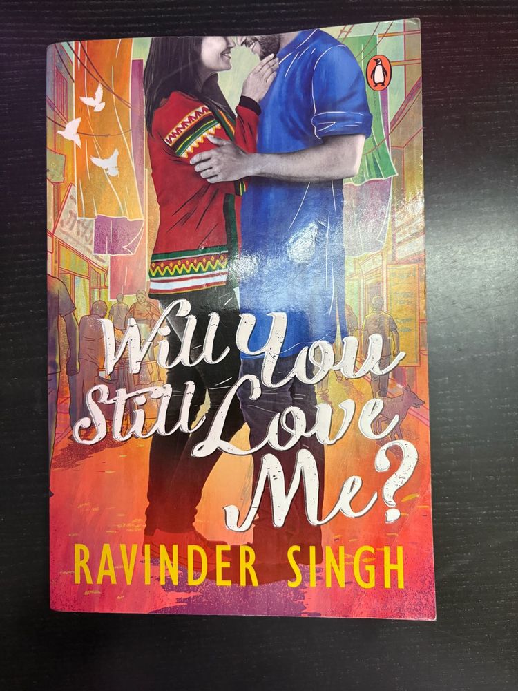 Will You Still Love Me? by Ravinder Singh