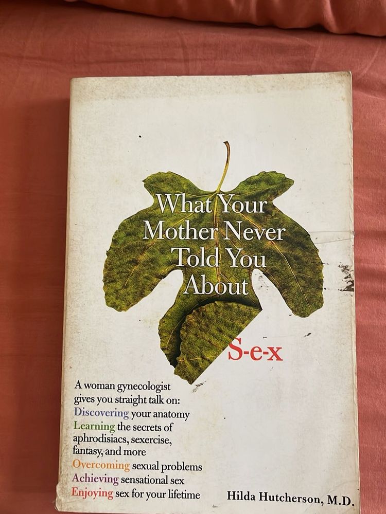 What Your Mother Never Told You About S-e-x
