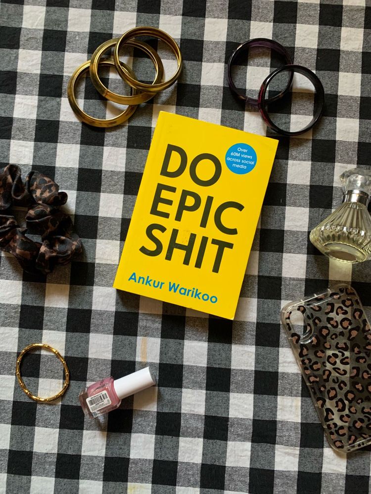 Do Epic s*it by Ankur Warikoo
