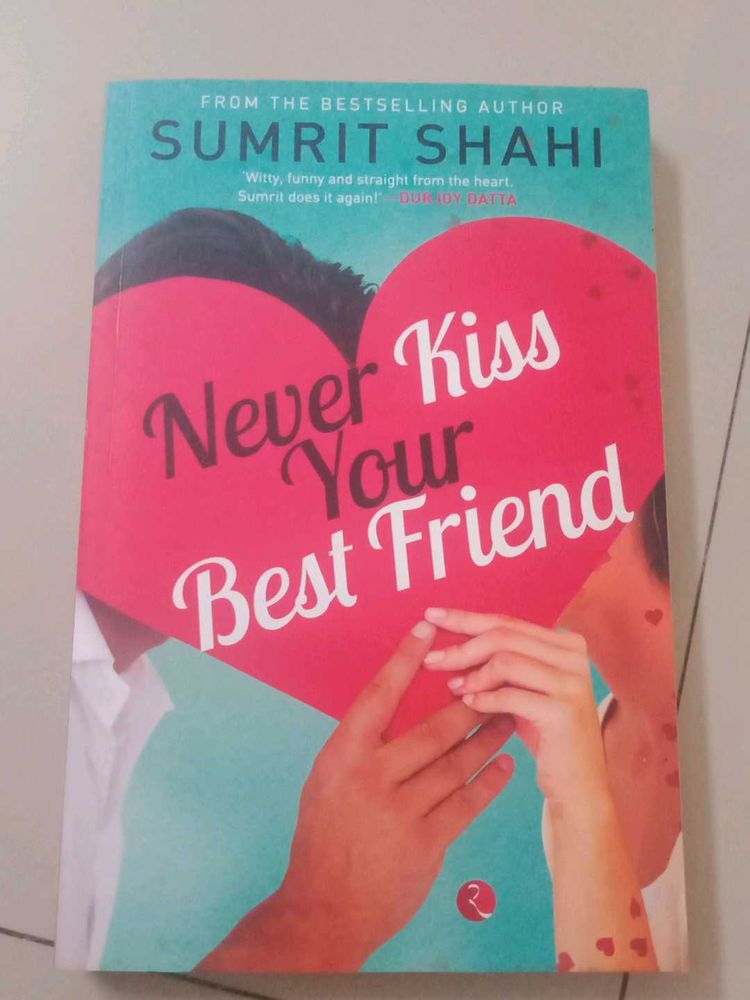 Never Kiss Your Best Friend by Sumrit Shahi