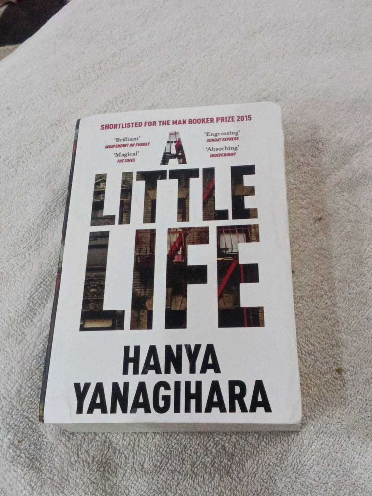 A Little Life by Hanya Yanagihara
