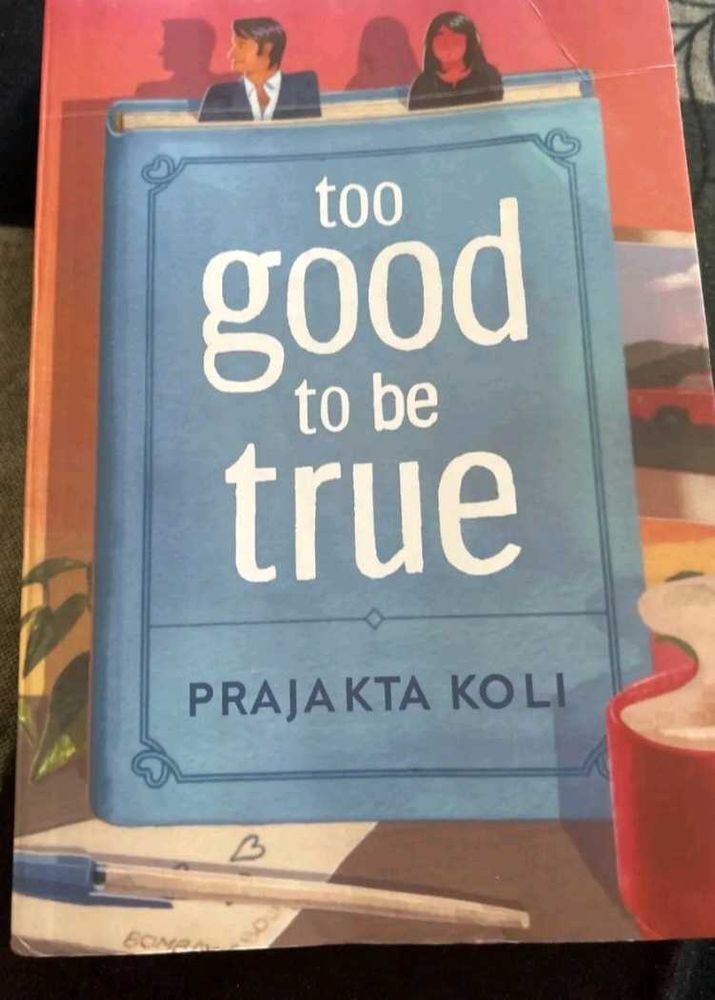 Too Good To Be True By Prajakta Koli