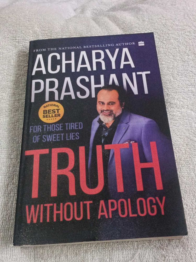 Truth Without Apology by Acharya Prashant