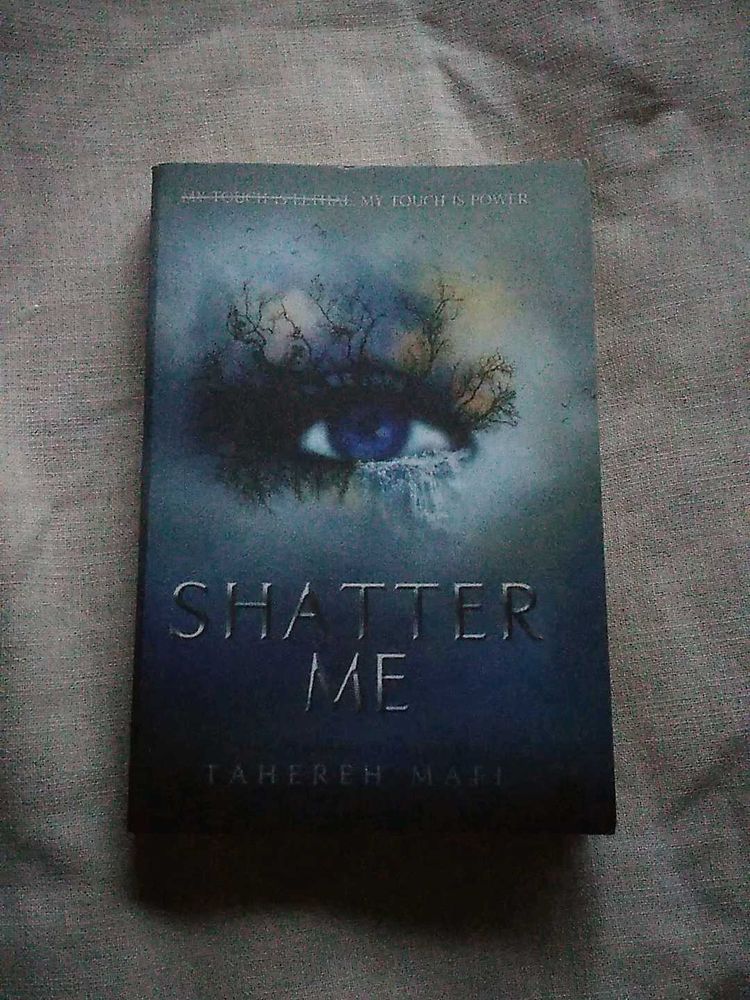 Shatter Me - Tahereh Mafi