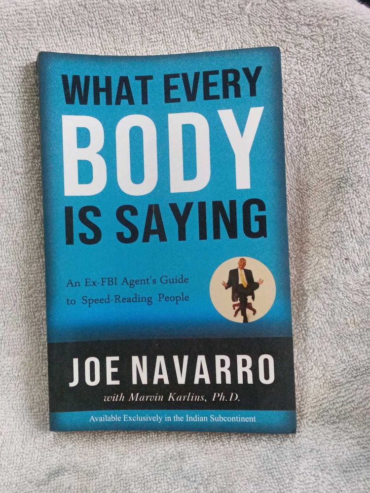 What Every BODY Is Saying by Joe Navarro