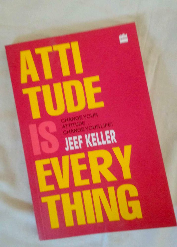 Attitude is Everything by Jeff keller