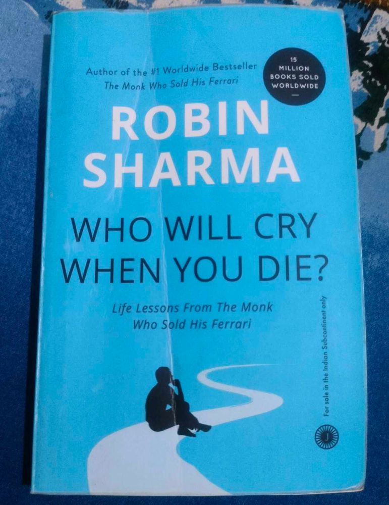 Who Will Cry When You Die? by Robin Sharma