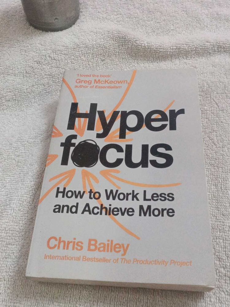 Hyperfocus Book by Chris Bailey